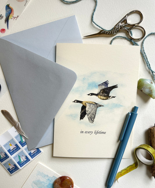 "In Every Lifetime" Goose Romantic Greeting Card